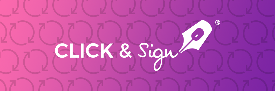 Click & Sign new features and improvements