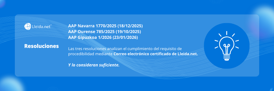 Cómo acreditar un MASC: tres resoluciones judiciales avalan el correo electrónico certificado de Lleida.net como prueba válida: AAP Navarra 1770/2025, AAP Ourense 785/2025 y AAP Gipuzkoa 1/2026