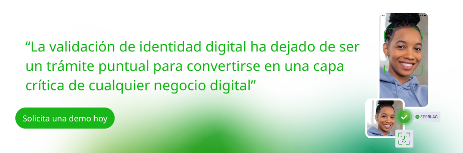 Videoidentificación y autenticación digital, una capa crítica de cualquier negocio digital. 