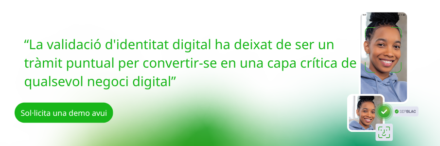 Videoidentificació i autenticació digital, claus per al teu negoci. Sol·licita una demo gratis avui. 