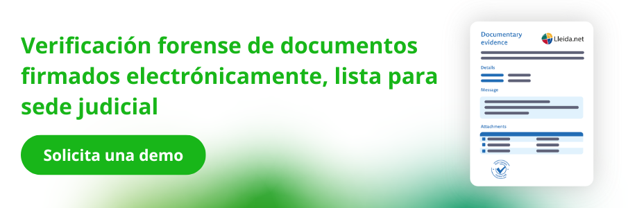 Informe de verificación forense de Lleida.net para comprobar la firma electrónica de un documento con validez en sede judicial