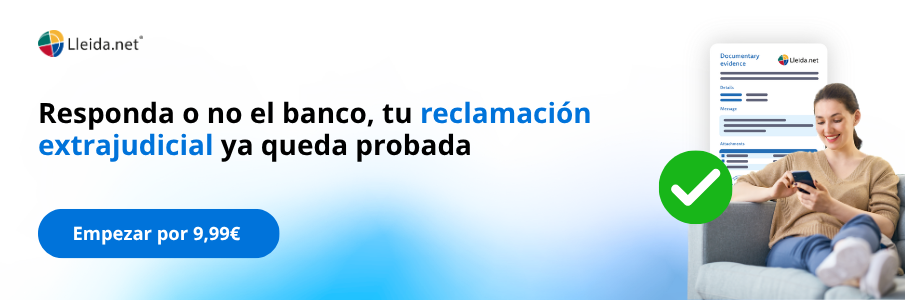 Una reclamación extrajudicial al banco enviada por correo electrónico certificado de Lleida.net solo por 9,99€