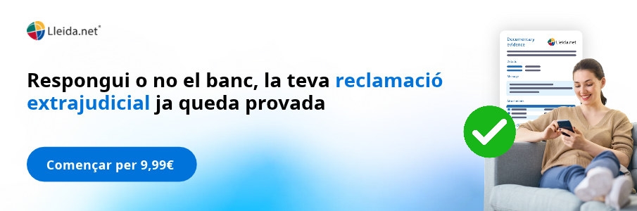 Una reclamació extrajudicial al banc enviada per correu electrònic certificat de Lleida.net per només 9,99 €
